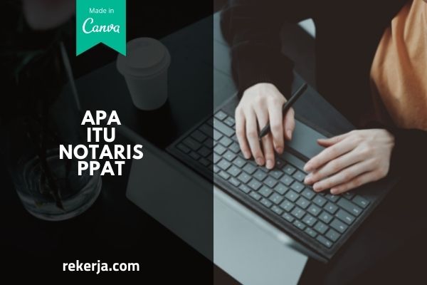 Apa Itu Notaris PPAT