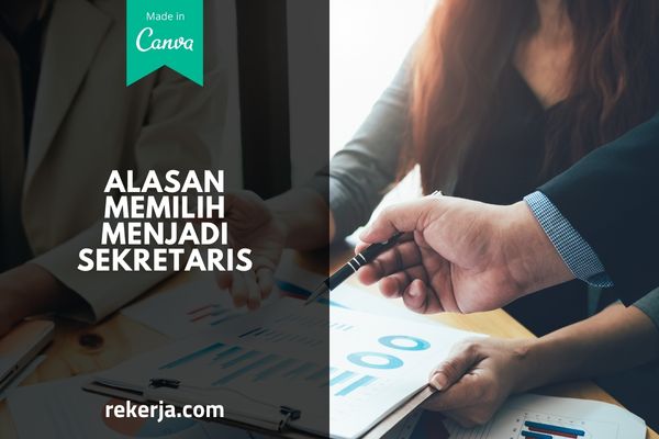 Alasan Memilih Menjadi Sekretaris