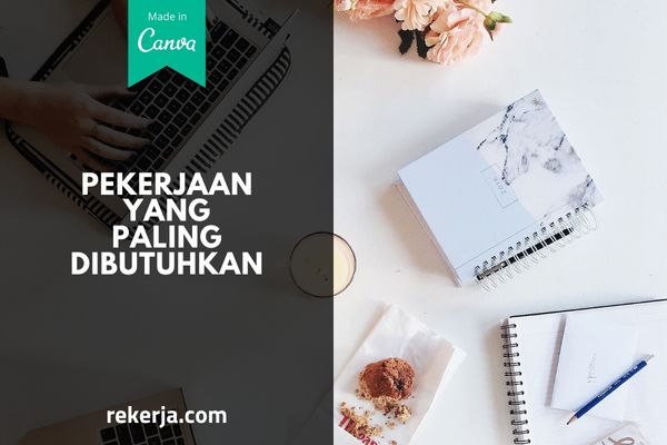 Pekerjaan Yang Paling Dibutuhkan