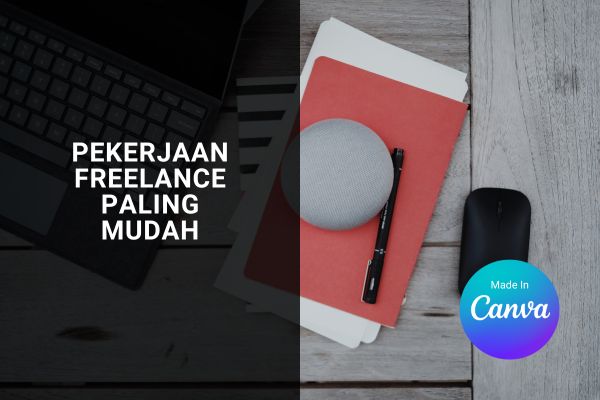 Pekerjaan Freelance Paling Mudah